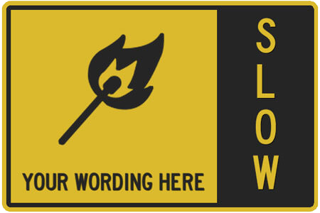 Sign - Slow | Your Wording here