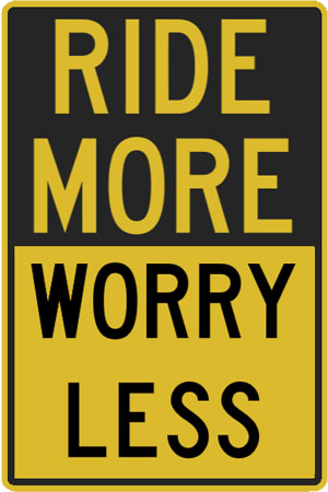 Pet Plaque: Ride more. Worry less.